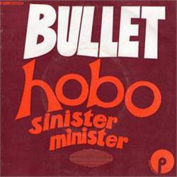 Bullet (UK) : Hobo - Sinister Minister